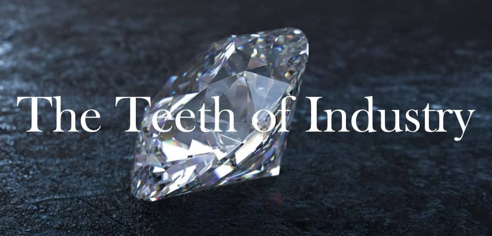 The Hardest Material in Nature Diamonds—The Teeth of Industry